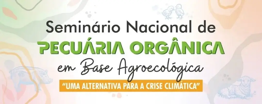 Seminário de Pecuária Orgânica debate soluções sustentáveis para a crise climática